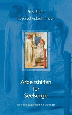 Ernst Rudin, Ruedi Schüpbach - Arbeitshilfen für Seelsorge, Häftad