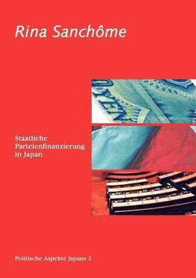 bokomslag Staatliche Parteienfinanzierung in Japan