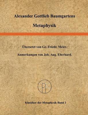 Alexander Gottlieb Baumgarten - Metaphysik, Häftad