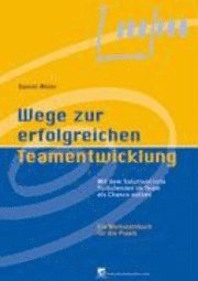 bokomslag Wege zur erfolgreichen Teamentwicklung