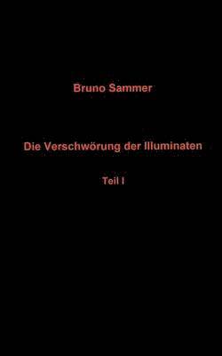 bokomslag Die Verschwrung der Illuminaten Teil I