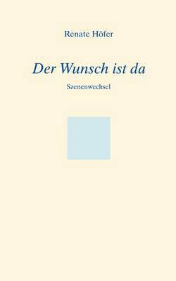 Renate Höfer - Wunsch ist da, Häftad