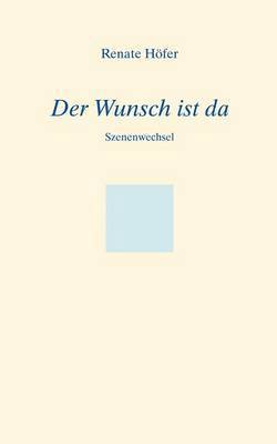 bokomslag Der Wunsch ist da