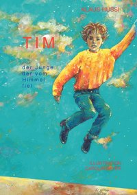 bokomslag Tim, der Junge, der vom Himmel fiel