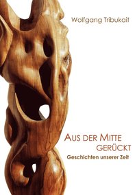 bokomslag Aus der Mitte gerückt