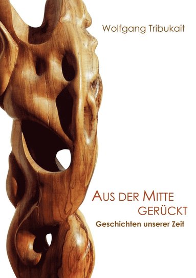 bokomslag Aus der Mitte gerückt