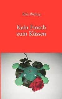 bokomslag Kein Frosch zum Kssen