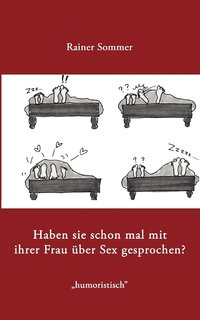 bokomslag Haben Sie schon mal mit Ihrer Frau ber Sex gesprochen?