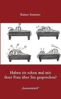 bokomslag Haben Sie schon mal mit Ihrer Frau über Sex gesprochen?