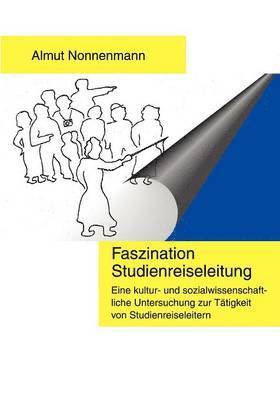 bokomslag Faszination Studienreiseleitung