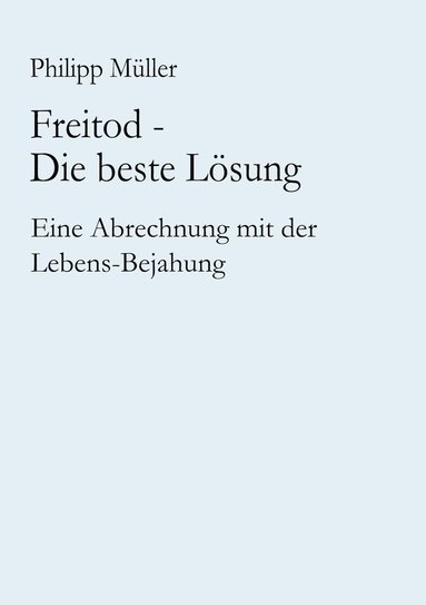 Philipp Müller - Freitod - Die beste Lösung, Häftad