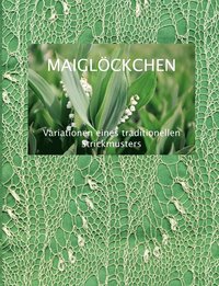 bokomslag Maiglckchen - Variationen eines traditionellen Strickmusters