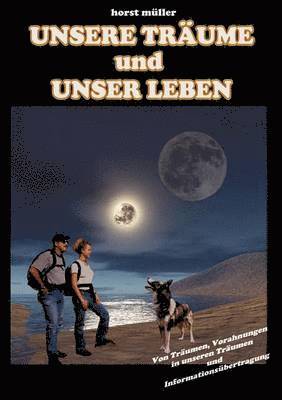 Unsere Trume und unser Leben 1