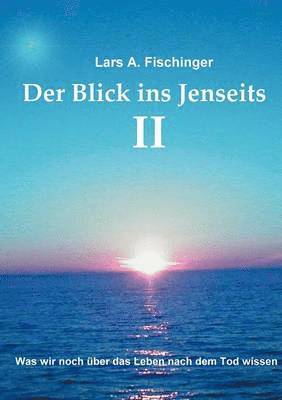 Lars A Fischinger - Blick ins Jenseits II, Häftad