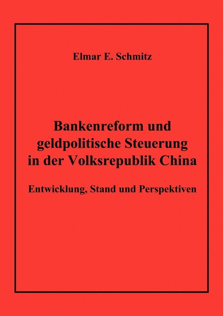 Bankenreform und geldpolitische Steuerung in der Volksrepublik China 1