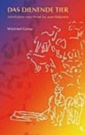 Winfried Gierse - Das dienende Tier, Häftad