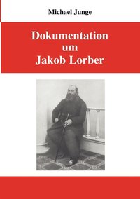 bokomslag Dokumentation um Jakob Lorber