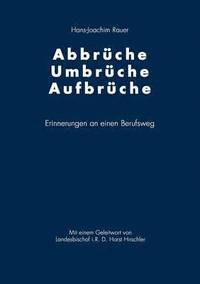 bokomslag Abbrche-Umbrche-Aufbrche