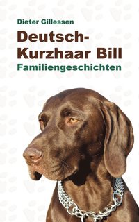 bokomslag Deutsch-Kurzhaar Bill