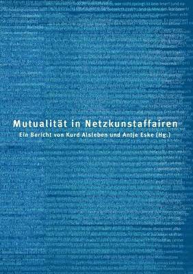 Mutualitt in Netzkunstaffairen 1