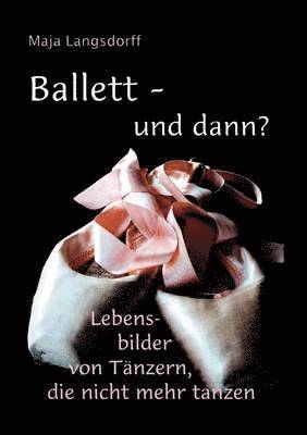 Ballett - und dann? 1