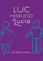 bokomslag Luc heißt jetzt Lucia