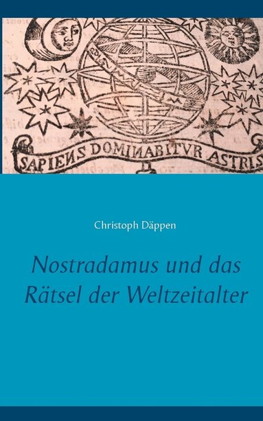 bokomslag Nostradamus und das Rtsel der Weltzeitalter