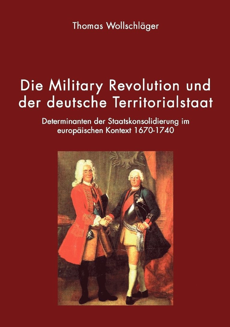 Die Military Revolution und der deutsche Territorialstaat 1