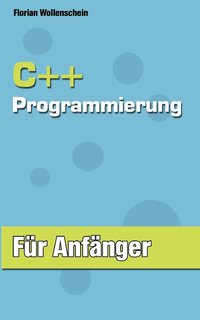 bokomslag C++ Programmierung fr Anfnger