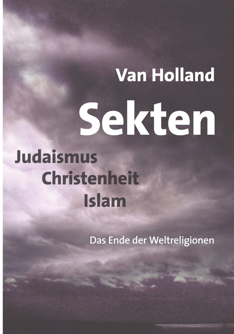 Van Holland - Sekten. Judaismus - Christenheit - Islam, Häftad