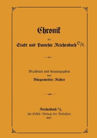 bokomslag Chronik der Stadt und Parochie Reichenbach O./L.