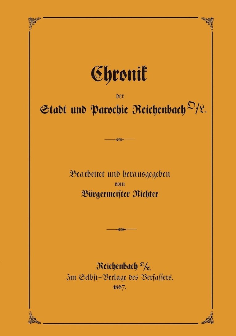 Chronik der Stadt und Parochie Reichenbach O./L. 1