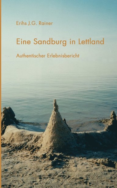 bokomslag Eine Sandburg in Lettland