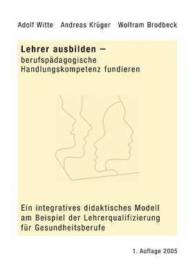 bokomslag Lehrer ausbilden - berufspädagogische Handlungskompetenz fundieren