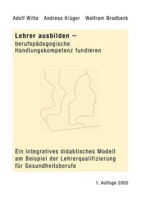 bokomslag Lehrer ausbilden - berufspadagogische Handlungskompetenz fundieren