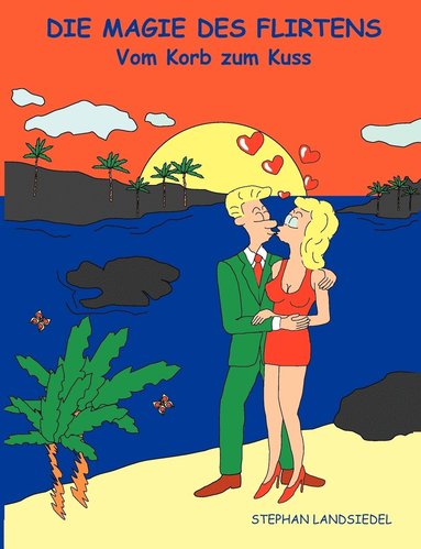 Stephan Landsiedel - Magie des Flirtens, Häftad