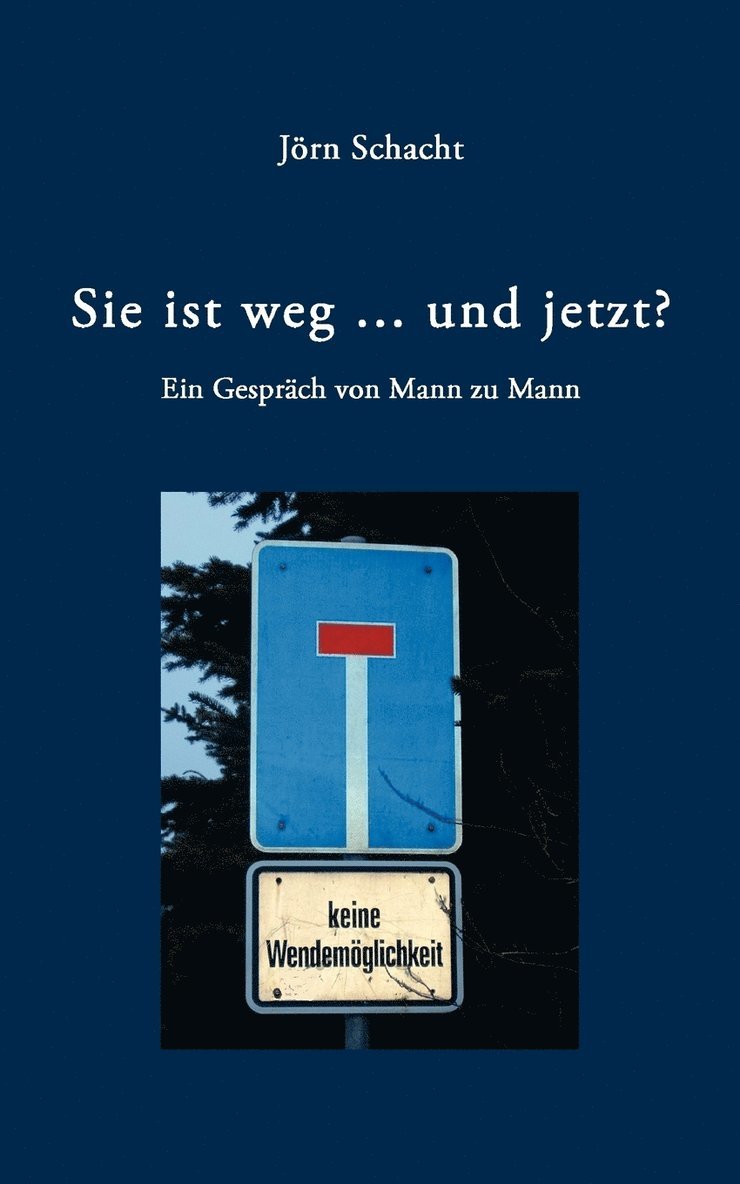 Sie ist weg ... und jetzt ? 1