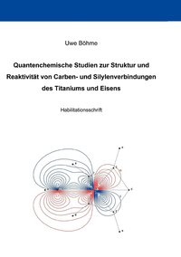 bokomslag Quantenchemische Studien zur Struktur und Reaktivität von Carben- und Silylenverbindungen des Titaniums und Eisens