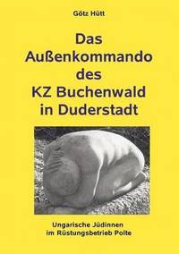 bokomslag Das Auenkommando des KZ Buchenwald in Duderstadt