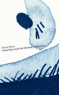bokomslag Meine Reise durch die Erbsünde - A Nazi Hero