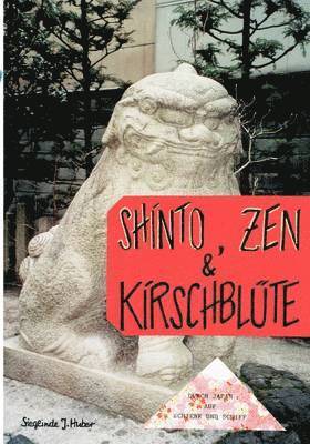 bokomslag Shinto, Zen & Kirschblte