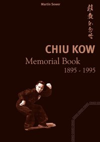 bokomslag Chiu Kow - Memorial Book 1895 - 1995