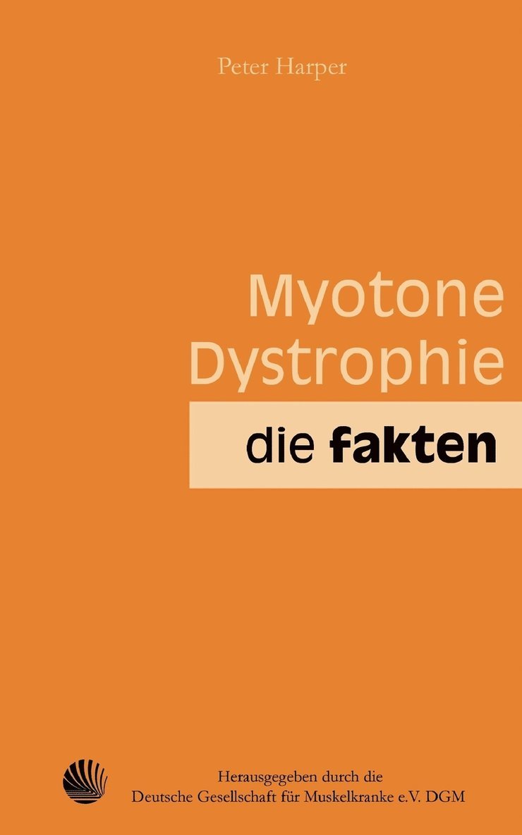 Peter Harper, Deutsche Gesellschaft für Muskelkranke e. V. - Myotone Dystrophie, Häftad