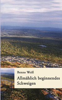 bokomslag Allmhlich beginnendes Schweigen