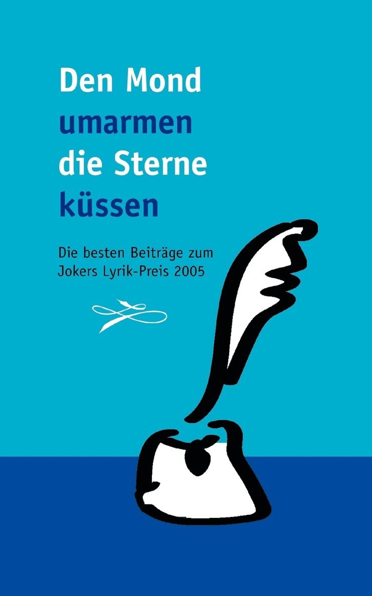 Den Mond umarmen, die Sterne küssen ... 1