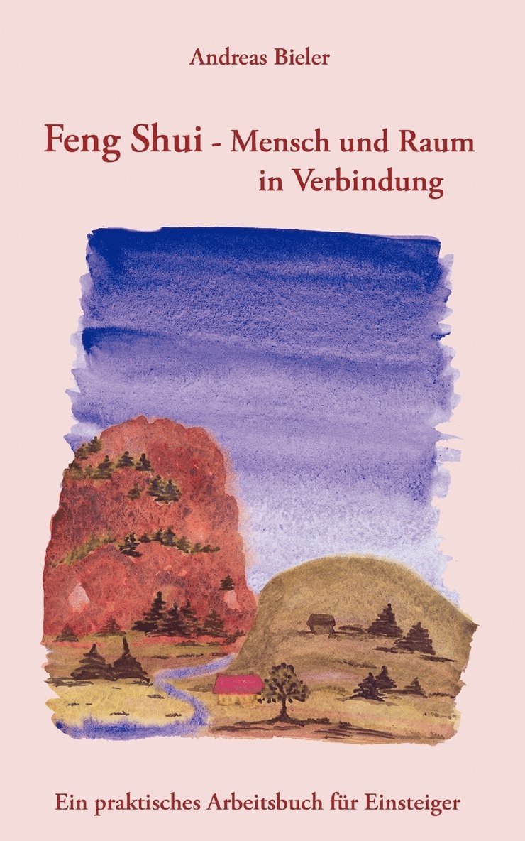 Andreas Bieler - Feng Shui - Mensch und Raum in Verbindung, Häftad