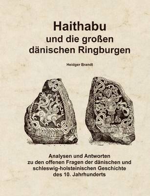 Haithabu und die groen dnischen Ringburgen 1