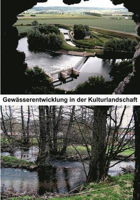 Gewässerentwicklung in der Kulturlandschaft