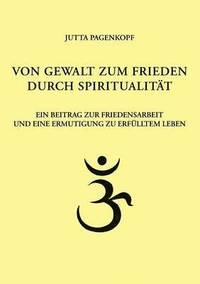 bokomslag Von Gewalt zum Frieden durch Spiritualitt