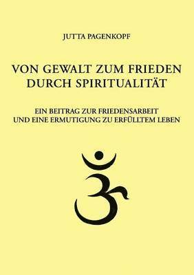 bokomslag Von Gewalt zum Frieden durch Spiritualität